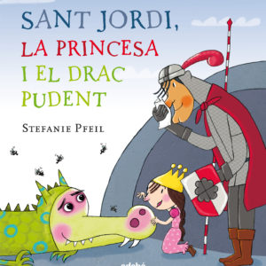 SANT JORDI, LA PRINCESA I EL DRAC PUDENT