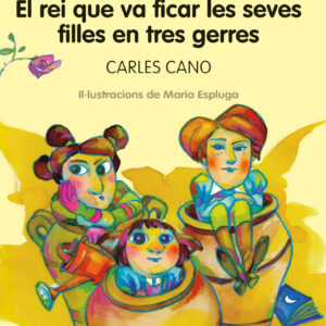 EL REI QUE VA FICAR LES SEVES FILLES EN TRES GERRES