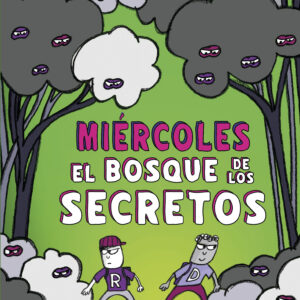 MIÉRCOLES: EL BOSQUE DE LOS SECRETOS