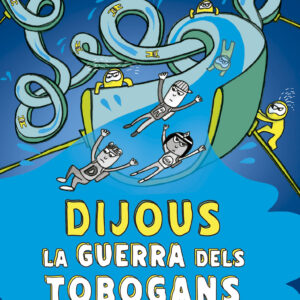 DIJOUS: LA GUERRA DELS TOBOGANS