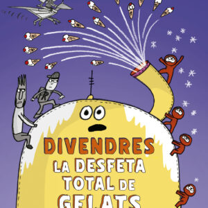 DIVENDRES: LA DESFETA TOTAL DE GELATS