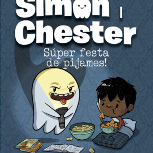SIMON I CHESTER: SÚPER FESTA DE PIJAMES!