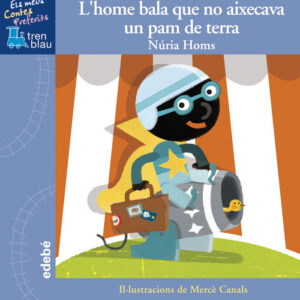 L'HOME BALA QUE NO AIXECAVA UN PAM DE TERRA