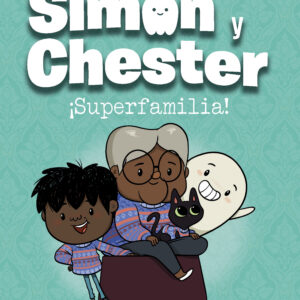 Simon y Chester: ¡SUPERFAMILIA!