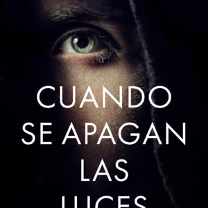 CUANDO SE APAGAN LAS LUCES