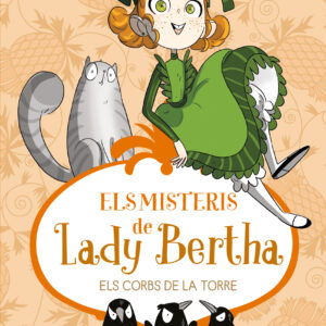 ELS MISTERIS DE LADY BERTHA. ELS CORBS DE LA TORRE