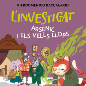L'INVESTIGAT: ARSÈNIC I ELS VELLS LLOPS