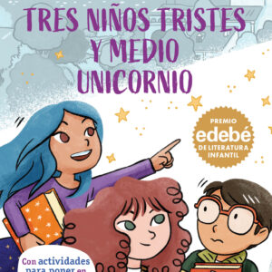 TRES NIÑOS TRISTES Y MEDIO UNICORNIO