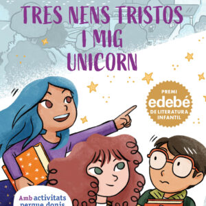 TRES NENS TRISTOS I MIG UNICORN