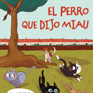 EL PERRO QUE DIJO MIAU