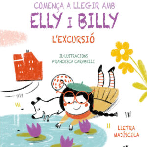 COMENÇA A LLEGIR AMB ELLY I BILLY: L'EXCURSIÓ