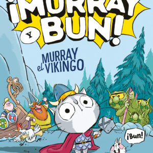 ¡MURRAY Y BUN! MURRAY EL VIKINGO