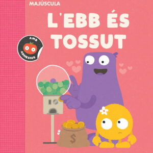 L'EBB ÉS TOSSUT