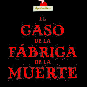 2. EL CASO DE LA FÁBRICA DE LA MUERTE