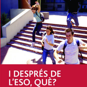 I DESPRÉS DE L'ESO, QUÈ?