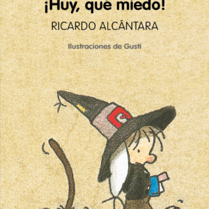 ¡HUY, QUÉ MIEDO!