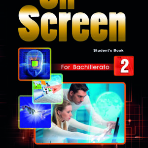 NEW ON SCREEN FOR BACHILLERATO 2 STUDENT'S BOOK