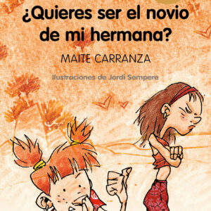 ¿QUIERES SER EL NOVIO DE MI HERMANA?