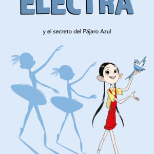 ELECTRA. EL SECRETO DEL PÁJARO AZUL