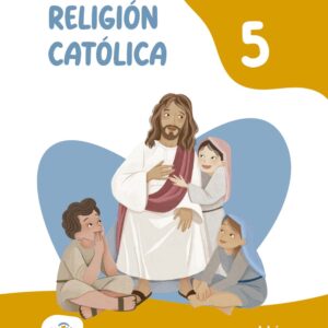RELIGIÓN CATÓLICA 5
