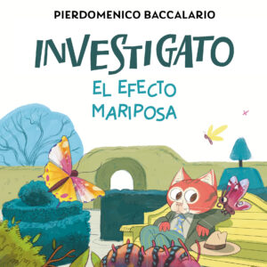 INVESTIGATO. EL EFECTO MARIPOSA
