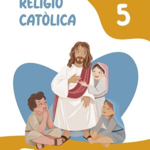RELIGIÓ CATÒLICA 5