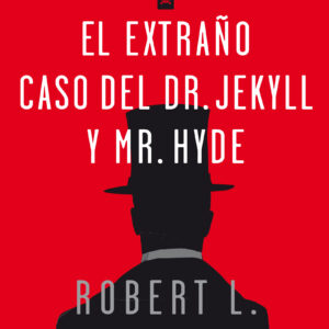 EL EXTRAÑO CASO DEL DR. JEKYLL Y MR. HYDE