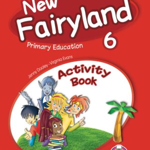 NEW FAIRYLAND 6 PRIMARY EDUCATION ACTIVITY PACK