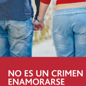 NO ES UN CRIMEN ENAMORARSE