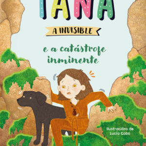 TANA A INVISIBLE e a catástrofe inminente