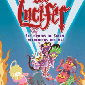 LOS LUCIFER: LAS BRUJAS DE SALEM, INFLUENCERS DEL MAL