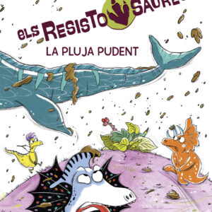 RESISTOSAURES 2. LA PLUJA PUDENT