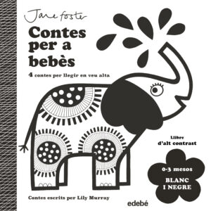 CONTES PER A BEBÈS. 0 a 3 MESOS. BLANC I NEGRE