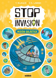 Portada del libro STOP INVASIÓN. MISIÓN GALÁCTICA