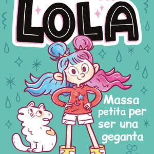 UNA MICA LOLA. MASSA PETITA PER SER UNA GEGANTA