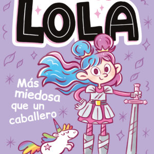 UN POCO LOLA. MÁS MIEDOSA QUE UN CABALLERO